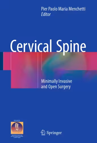 خرید و دانلود نسخه کامل کتاب Cervical Spine: Minimally Invasive and Open Surgery