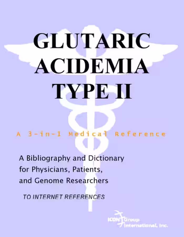خرید و دانلود نسخه کامل کتاب Glutaric Acidemia Type II - A Bibliography and Dictionary for Physicians, Patients, and Genome Researchers