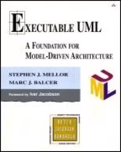 خرید و دانلود نسخه کامل کتاب Executable UML: A Foundation for Model-Driven Architecture