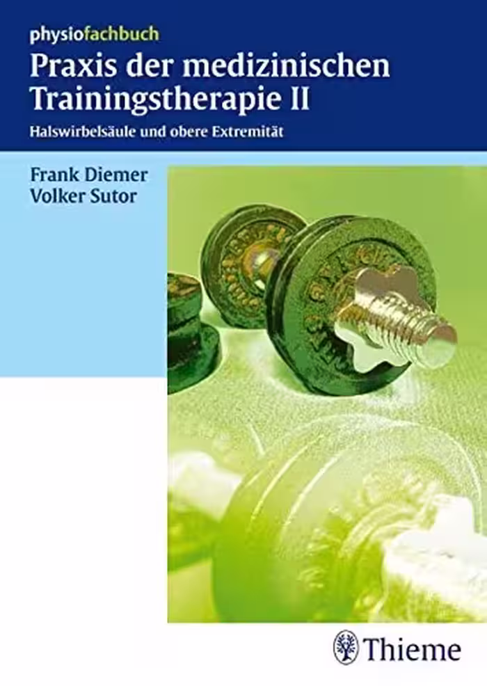 خرید و دانلود نسخه کامل کتاب Praxis der medizinischen Trainingstherapie II: Halswirbelsäule und obere Extremität
