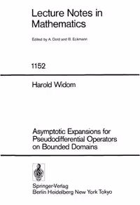 خرید و دانلود نسخه کامل کتاب Asymptotic expansions for pseudodifferential operators on bounded domains