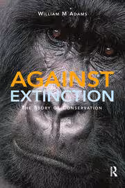 خرید و دانلود نسخه کامل کتاب Against Extinction The Story of Conservation - Orginal Pdf