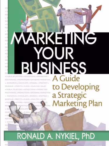 خرید و دانلود نسخه کامل کتاب Marketing Your Business: A Guide to Developing a Strategic Marketing Plan