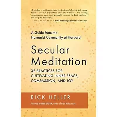 کتاب Secular Meditation اثر Rick Heller and Greg Epstein انتشارات New World Library