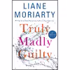 کتاب Truly Madly Guilty اثر Liane Moriarty انتشارات Flatiron Books