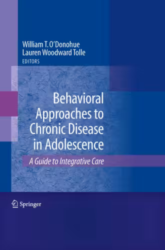 خرید و دانلود نسخه کامل کتاب Behavioral Approaches to Chronic Disease in Adolescence: A Guide to Integrative Care