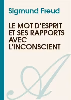 کتاب زبان فرانسه Le mots d’esprit et ses rapports avec l’inconscient