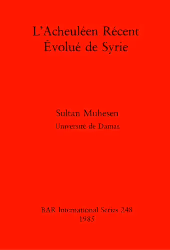 خرید و دانلود نسخه کامل کتاب L'Acheuléen Récent Évolué de Syrie