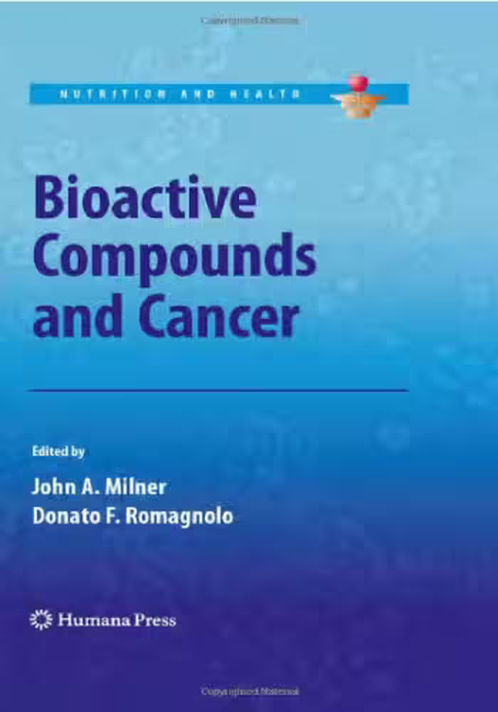 خرید و دانلود نسخه کامل کتاب Bioactive Compounds and Cancer