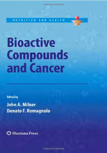 خرید و دانلود نسخه کامل کتاب Bioactive Compounds and Cancer