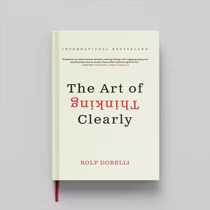 کتاب The Art of Thinking Clearly جلد سخت (HARDCOVER)
