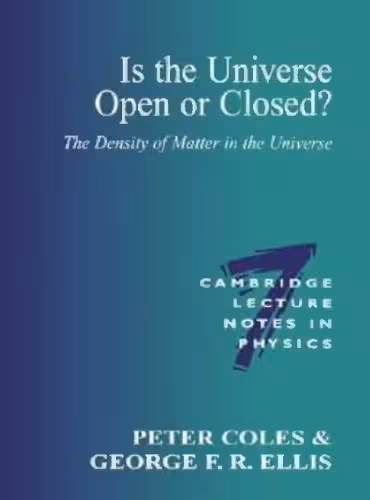خرید و دانلود نسخه کامل کتاب Is the Universe open or closed: the density of matter in the universe