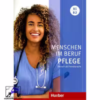 Menschen Im Beruf Pflege B1-B2 | منشن پزشکی ب1-ب2