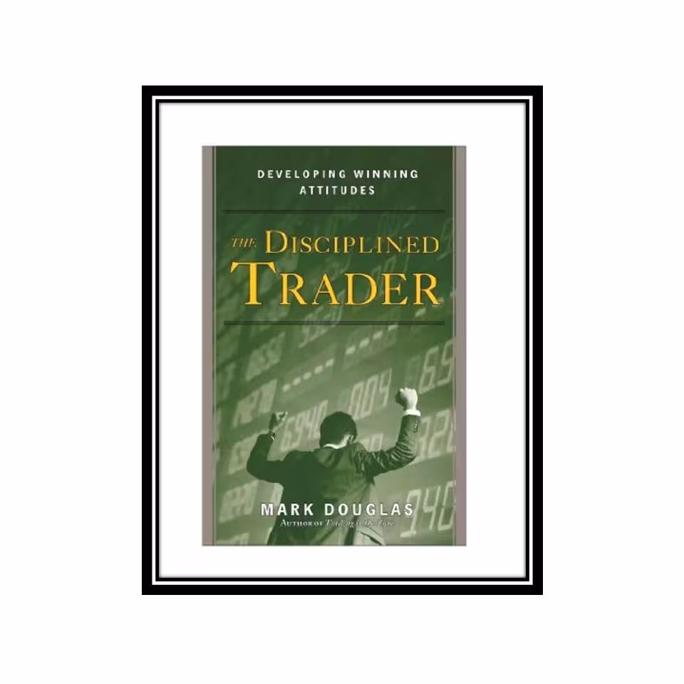 کتاب The Disciplined Trader Developing Winning Attitudes