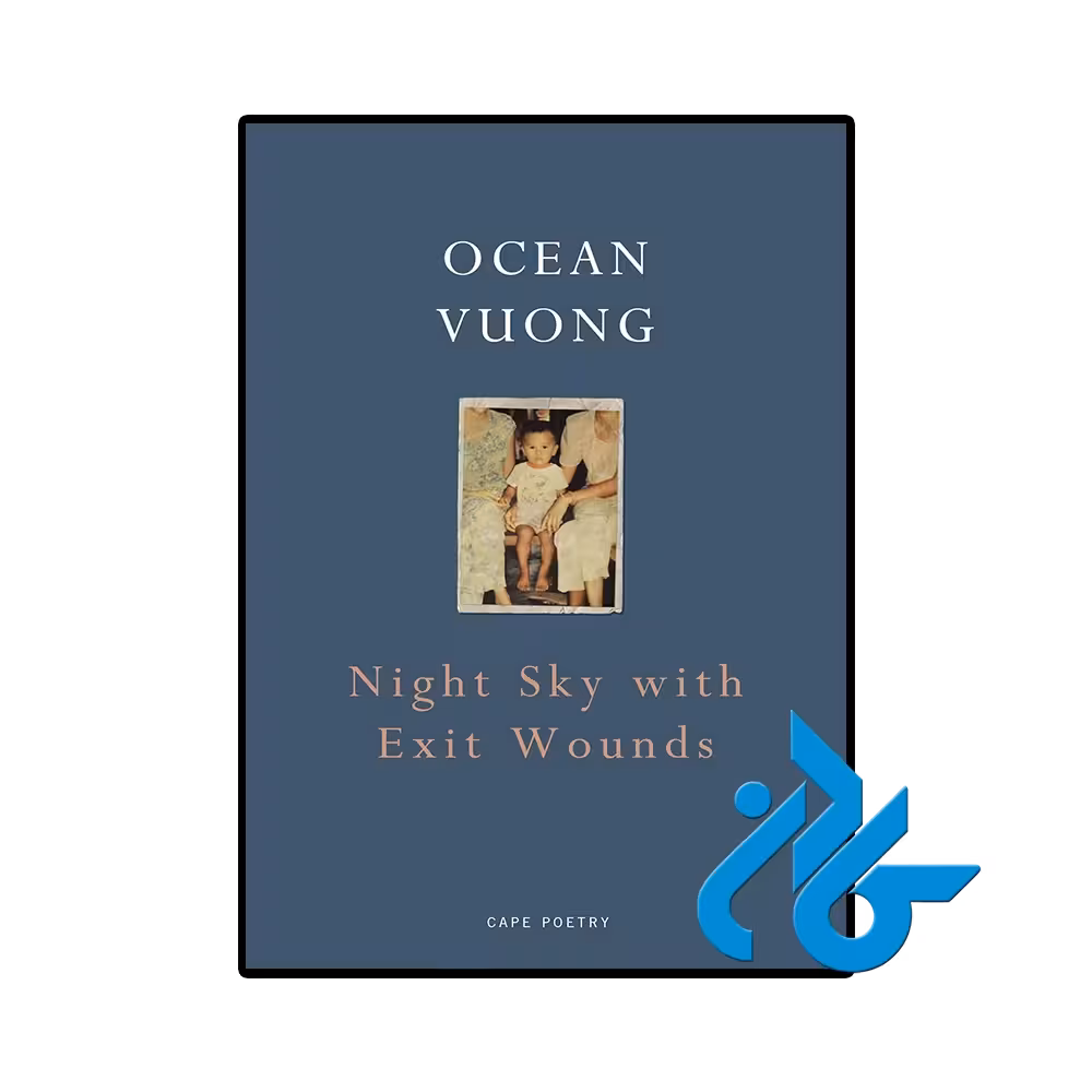 کتاب Night Sky with Exit Wounds (رمان آسمان شب با زخم‌های خروج)