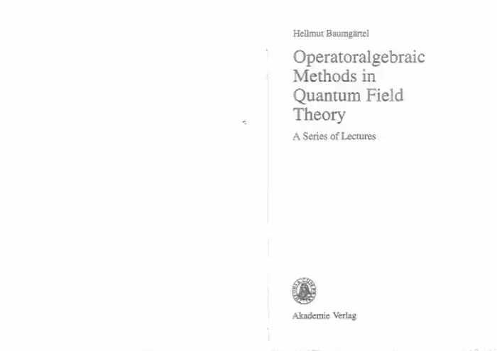 خرید و دانلود نسخه کامل کتاب Operatoralgebraic Methods in Quantum Field Theory. A Series of Lectures