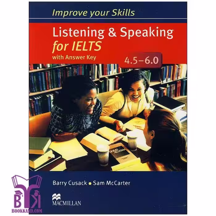 کتاب Improve your Skills Listening &amp; Speaking for IELTS 4.5-6.0