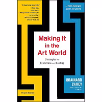 کتاب زبان اصلی Making It in the art World اثر Brainard Carey انتشارات allworth