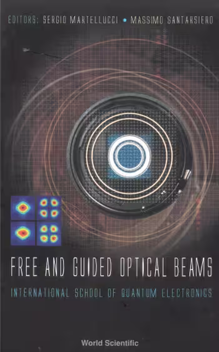 خرید و دانلود نسخه کامل کتاب Free and Guided Optical Beams: Proceedings of the International School of Quantum Electronicserice Slcily, Italy 20 - 27 November 2002