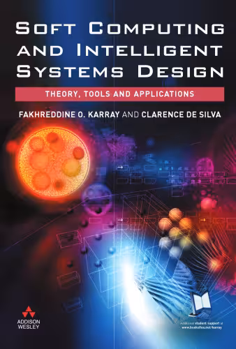 خرید و دانلود نسخه کامل کتاب Soft Computing and Intelligent Systems Design: Theory, Tools and Applications