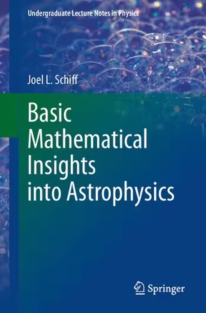 خرید و دانلود نسخه کامل کتاب Basic Mathematical Insights into Astrophysics