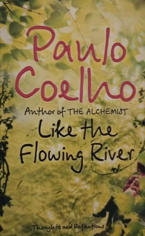 Like the Flowing River | Paulo Coelho