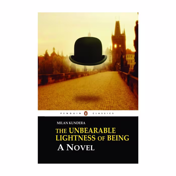 The Unbearable Lightness of Being – Milan Kundera
