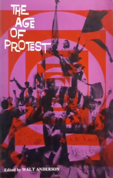 The Age of Protest | Walt Anderson