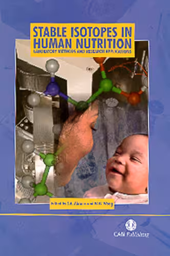 خرید و دانلود نسخه کامل کتاب Stable Isotopes in Human Nutrition: Laboratory Methods and Research Applications (Life Sciences)