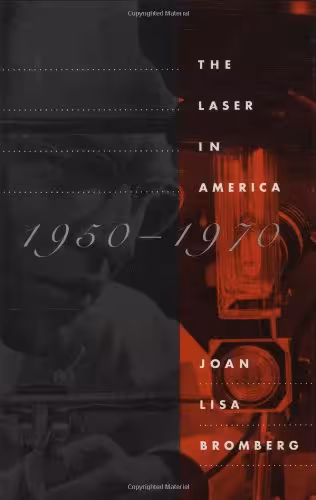خرید و دانلود نسخه کامل کتاب The Laser in America, 1950-1970