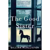 کتاب The Good Sister اثر Gillian McAllister انتشارات G.P. Putnams Sons