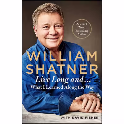 کتاب Live Long And  اثر William Shatner and David Fisher انتشارات Thomas Dunne Books