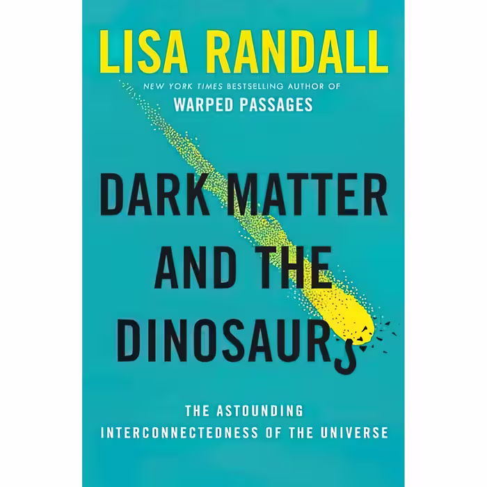 کتاب Dark Matter and the Dinosaurs اثر Lisa Randall انتشارات Ecco