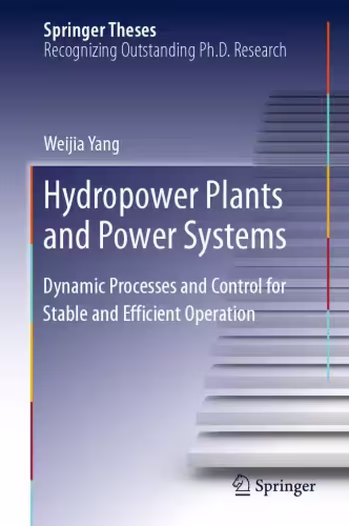 خرید و دانلود نسخه کامل کتاب Hydropower Plants and Power Systems -- Dynamic Processes and Control for Stable and Efficient Operation