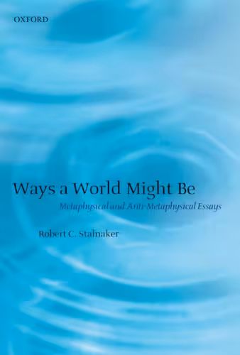 خرید و دانلود نسخه کامل کتاب Ways a World Might Be: Metaphysical and Anti-Metaphysical Essays