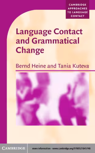 خرید و دانلود نسخه کامل کتاب Language Contact and Grammatical Change (Cambridge Approaches to Language Contact)