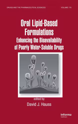 خرید و دانلود نسخه کامل کتاب Oral Lipid-Based Formulations: Enhancing the Bioavailability of Poorly Water-Soluble Drugs (Drugs and the Pharmaceutical Sciences)