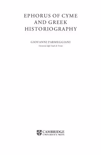 خرید و دانلود نسخه کامل کتاب Ephorus of Cyme and Greek Historiography