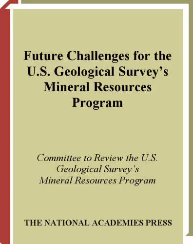 خرید و دانلود نسخه کامل کتاب Future Challenges for the U.S. Geological Survey's Mineral Resources Program