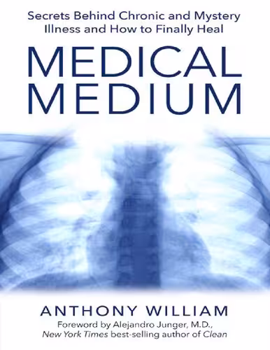 خرید و دانلود نسخه کامل کتاب Medical Medium: Secrets Behind Chronic and Mystery Illness and How to Finally Heal