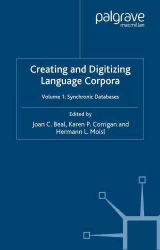 خرید و دانلود نسخه کامل کتاب Creating and Digitizing Language Corpora, Volume 1: Synchronic Databases