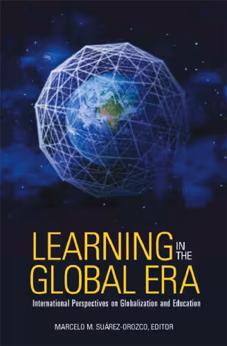 خرید و دانلود نسخه کامل کتاب Learning in the Global Era: International Perspectives on Globalization and Education