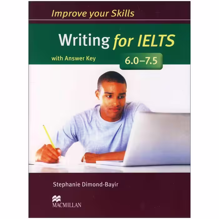 Improve Your Skills Writing for IELTS 6.0-7.5