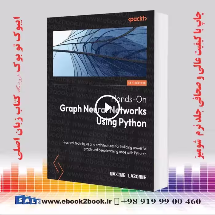 Hands-On Graph Neural Networks using Python
