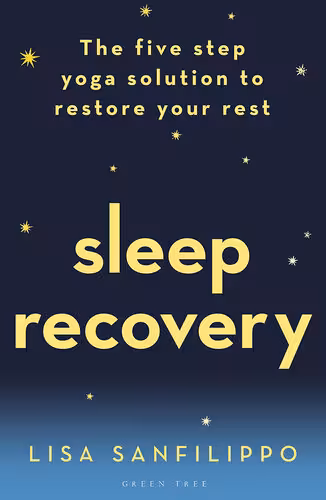 خرید و دانلود نسخه کامل کتاب Sleep Recovery: The Five Step Yoga Solution To Restore Your Rest