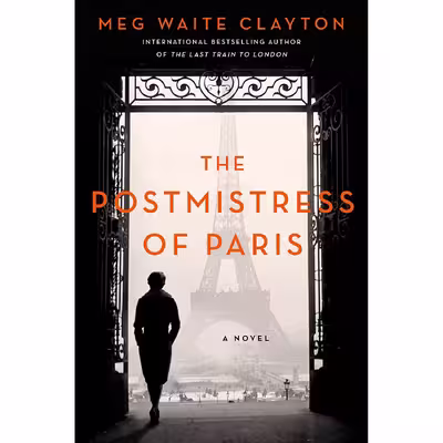 کتاب The Postmistress of Paris: A Novel اثر Meg Waite Clayton انتشارات Harper