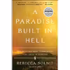 کتاب A Paradise Built in Hell اثر Rebecca Solnit انتشارات تازه ها