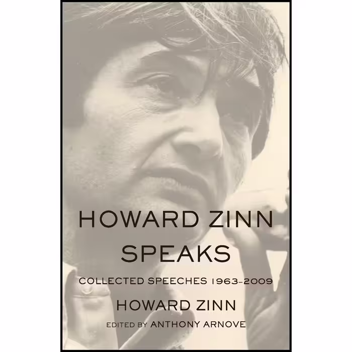 کتاب Howard Zinn Speaks اثر Howard Zinn and Anthony Arnove انتشارات Haymarket Books