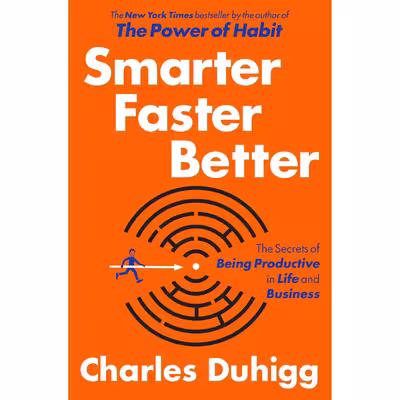 کتاب Smarter Faster Better اثر Charles Duhigg انتشارات Random House, Inc.