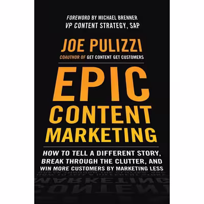 کتاب Epic Content Marketing اثر Joe Pulizzi انتشارات McGraw Hill